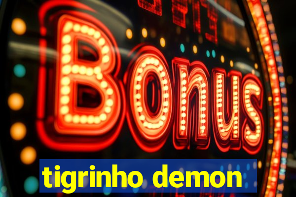 tigrinho demon